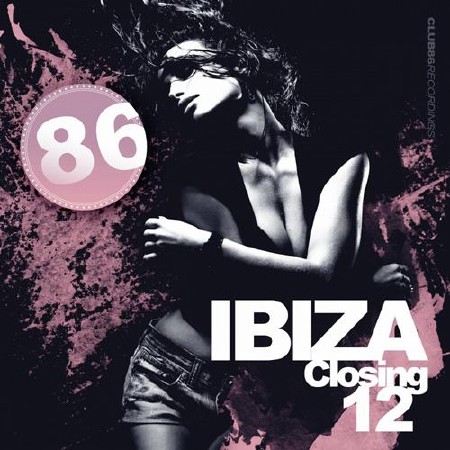Club 86 Recordings - Ibiza Closing 12 (2012)