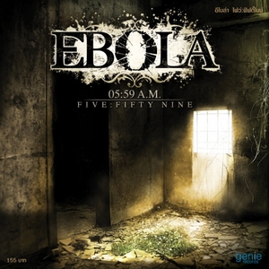 Ebola - 05:59 A.M. | Five:Fifty Nine (2010)