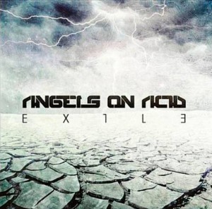 Angels On Acid - Exile (2012)