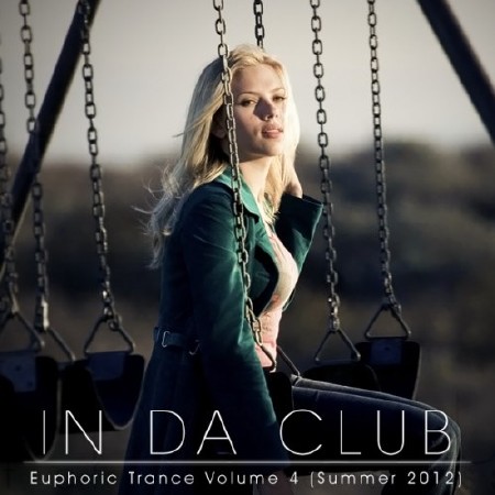 In Da Club: Euphoric Trance Volume 4 (Summer 2012)