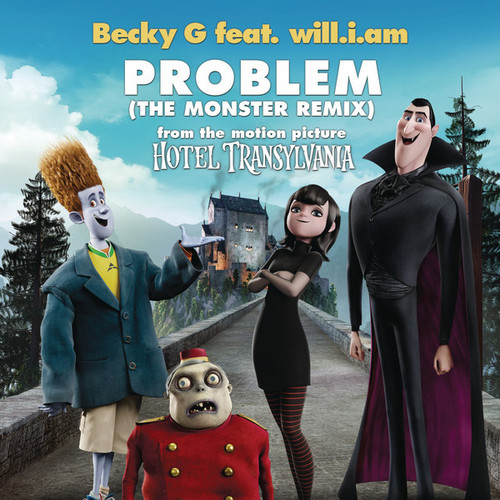 Becky G. feat. will.i.am - Problem (   "  " / OST Hotel Transylvania) [2012 ., R'n'B, DVD]