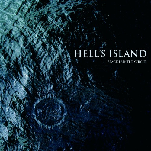 Hell's Island - Black Painted Circle (2012)