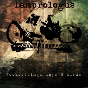 Lamprologus - Wood, strings, keys & birds (EP) (2012)