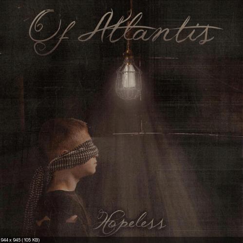 Of Atlantis – Hopeless [New Song] (2012)