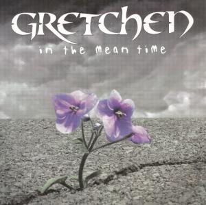 Gretchen - In the Mean Time (2004)