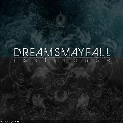 Dreams May Fall - Resistance (EP) (2012)