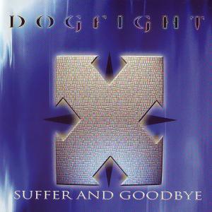 Dogfight - Suffer And Goodbye (2001)