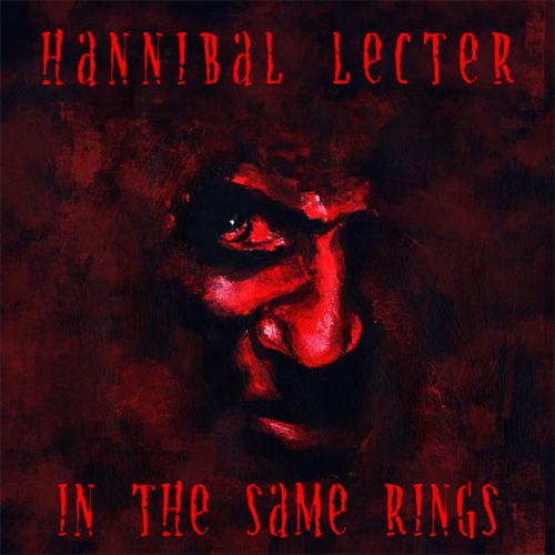 Hannibal Lecter - In The Same Rings (2009)
