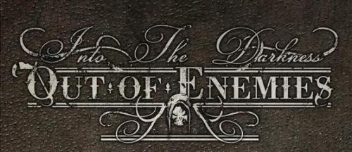 Out Of Enemies - Into the Darkness (2009)