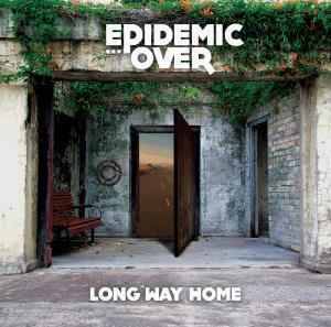 Epidemic...Over - Long Way Home [EP] (2012)