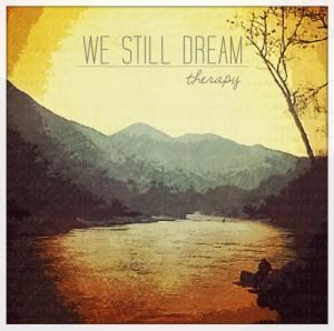 We Still Dream - Therapy [EP] (2012)
