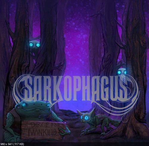 Sarkophagus - A Dirge For Mankind [EP] (2012)