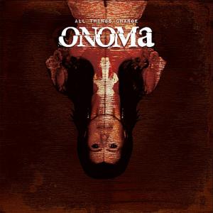Onoma - All Things Change (2012)