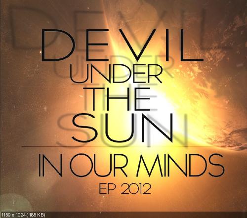 Devil Under The Sun - In Our Minds [EP] (2012)