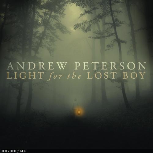ANDREW PETERSON - LIGHT FOR THE LOST BOY (2012)