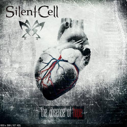 Silent Cell - The Absence of Hope (2012)
