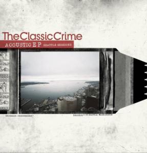 The Classic Crime - Acoustic Seattle Sessions [EP] (2007)