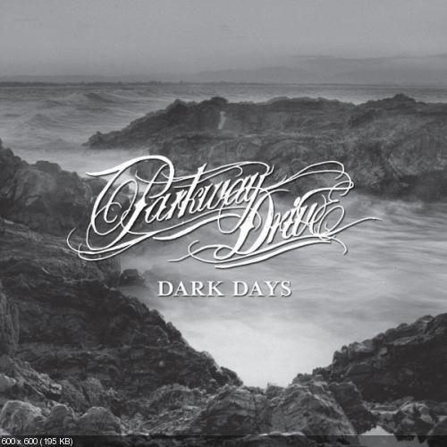 Parkway Drive - Dark Days (Single) (2012)