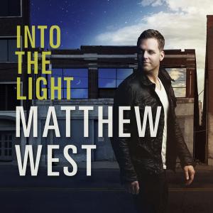 Matthew West - Into the Light (2012)