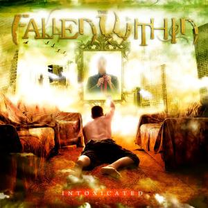 Fallen Within - Intoxicated (2009)