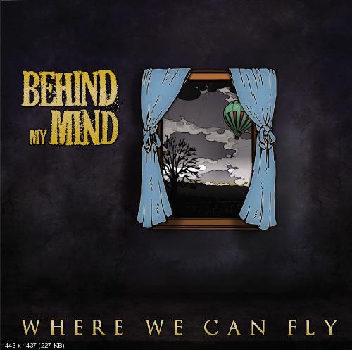 Behind My Mind - Where We Can Fly (2012)